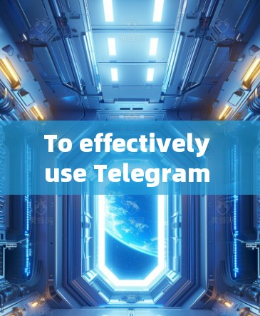 To effectively use Telegram VPN,follow this organized plan: To effectively use Telegram VPN,follow this organized plan: